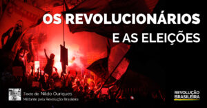 os-revolucionarios-e-as-eleicoes-revolucao-brasileira